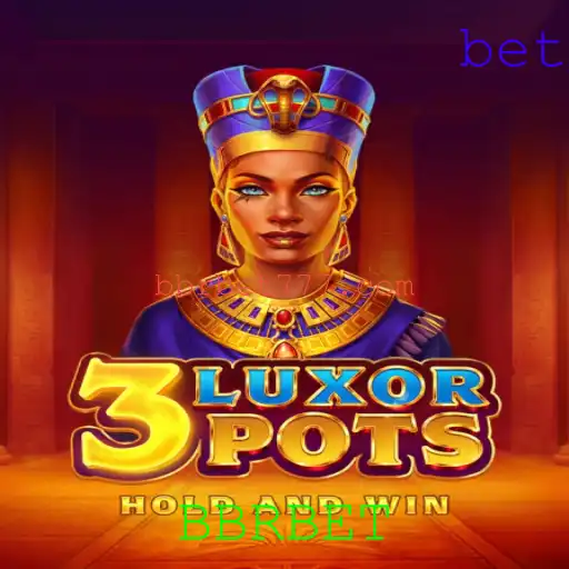 Descubra o Mundo de 3LuxorPots e a Emoção do Jogo com BBRBET