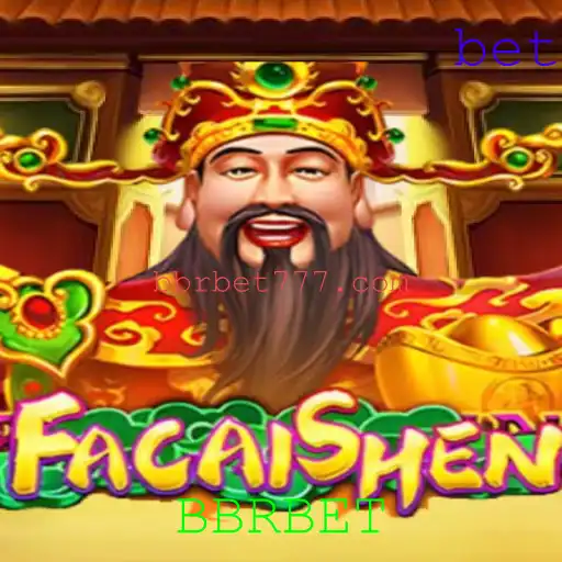 Descubra o Fascinante Mundo de FaCaiShen no BBRBET